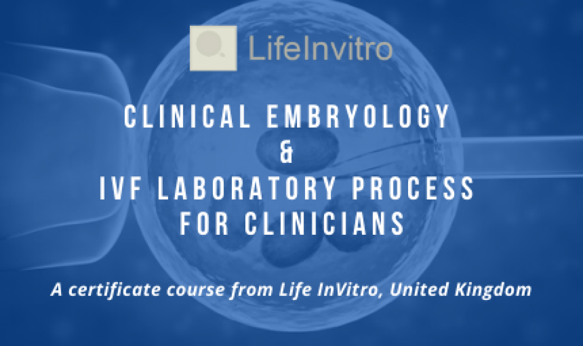 Clinical Embryology and IVF Laboratory Process for Clinicians