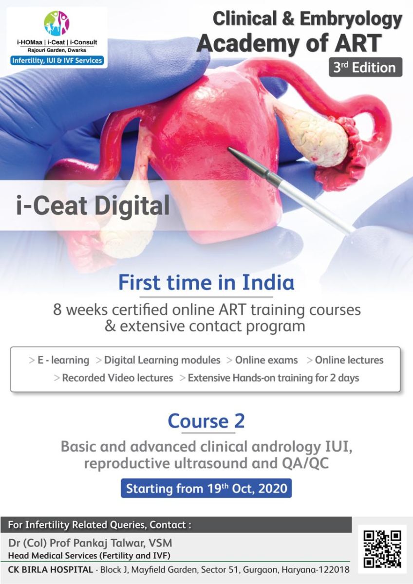 First time in India - Digital and hands on training courses in IVF and IUI at Clinical & Embryology Academy of ART (i-Ceat), New Delhi.