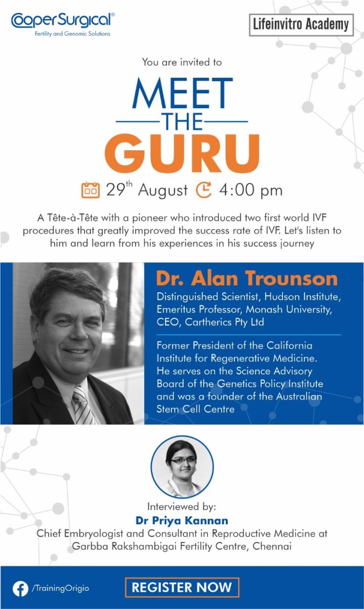 "Meet the GURU"- An initiative to learn from the pioneers in the field of IVF